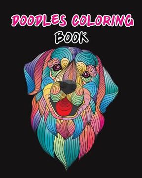 portada Doodles Coloring Book: Coloring Book Page for Variety of Animals Flowers and Angels Suitable for Adults or Senior Who Want to Have Meditation (en Inglés)