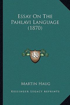 portada essay on the pahlavi language (1870) (en Inglés)