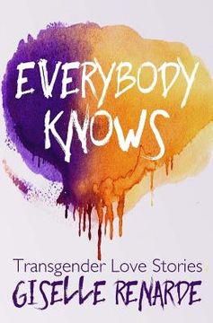 portada Everybody Knows: 15 Transgender Love Stories (in English)