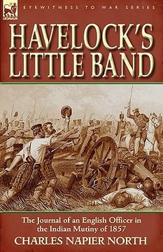 portada havelock's little band: the journal of an english officer in the indian mutiny of 1857