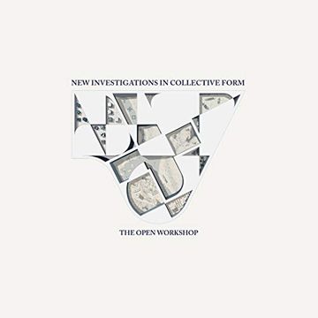 portada New Investigations in Collective Form: The Open Workshop (en Inglés)