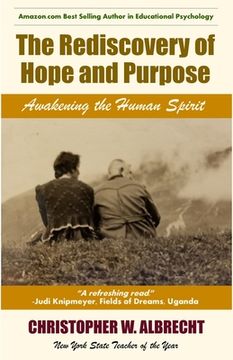 portada The Rediscovery of Hope and Purpose: Awakening the Human Spirit (in English)