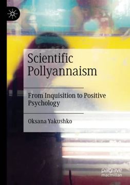 portada Scientific Pollyannaism: From Inquisition to Positive Psychology (en Inglés)