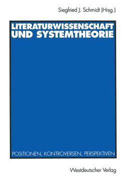 portada Literaturwissenschaft Und Systemtheorie: Positionen, Kontroversen, Perspektiven (en Alemán)