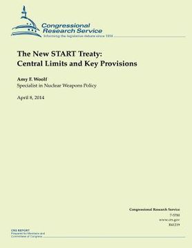 portada The New START Treaty: Central Limits and Key Provisions (en Inglés)