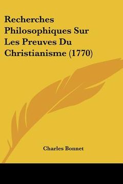 portada recherches philosophiques sur les preuves du christianisme (1770) (en Inglés)