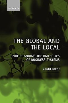 portada the global and the local: understanding the dialectics of business systems