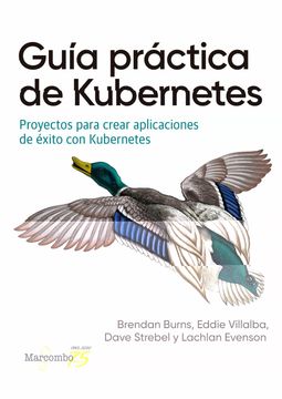 portada Guia Practica de Kubernetes: Proyectos Para Crear Aplicaciones de Exito con Kubernetes
