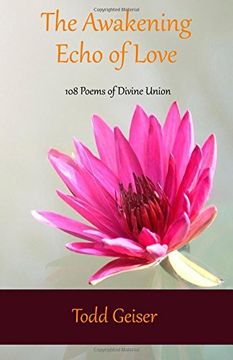 portada The Awakening Echo of Love: 108 Poems of Divine Union