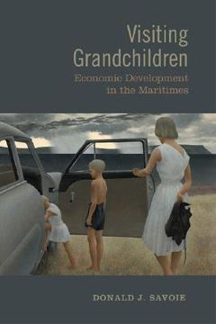 portada visiting grandchildren: economic development in the maritimes (en Inglés)