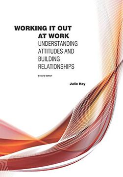 portada Working it out at Work: Understanding Attitudes and Building Relationships (en Inglés)