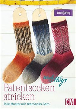 portada Woolly Hugs Patentsocken Stricken: Tolle Muster mit Year-Socks-Garn. Grundkurs Socken Stricken von Veronika Hug. (in German)