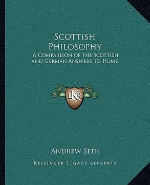 portada scottish philosophy: a comparison of the scottish and german answers to hume (in English)