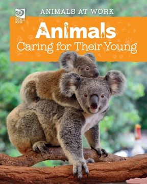 portada Animals Caring for Their Young (en Inglés)