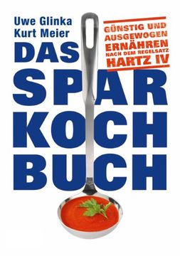 portada Das Sparkochbuch: Günstig und ausgewogen ernähren nach dem Regelsatz Hartz IV (in German)