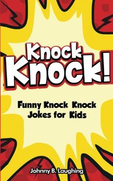 portada Knock Knock! 150+ Knock Knock Jokes for Kids: Funny Jokes for Kids