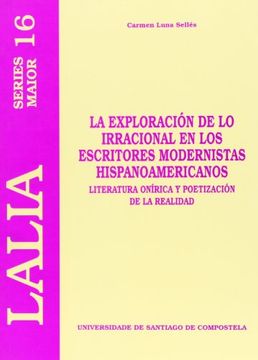 portada la exploración de lo irracional en los escritores modernistas hispanoamericanos . literatura onírica y poetización...