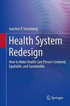 portada Health System Redesign: How to Make Health Care Person-Centered, Equitable, and Sustainable (en Inglés)