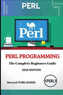portada Perl: Perl Programming for Beginners. Learn Programming Perl, 2019 Edition. (Step-By-Step Perl Programming) 