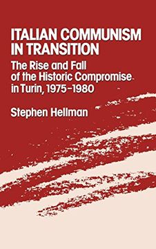 portada Italian Communism in Transition: The Rise and Fall of the Historic Compromise in Turin, 1975-1980 (en Inglés)