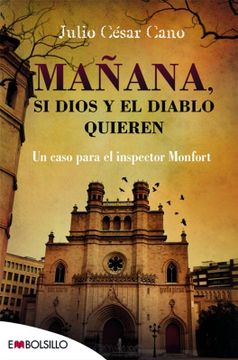 portada Mañana, si Dios y el Diablo Quieren: Un Caso Para el Inspector Monfort (Embolsillo) (in Spanish)