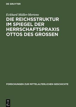 portada Die Reichsstruktur im Spiegel der Herrschaftspraxis Ottos des Grossen (en Alemán)
