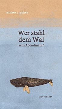 portada Wer stahl dem Wal sein Abendmahl? (in German)