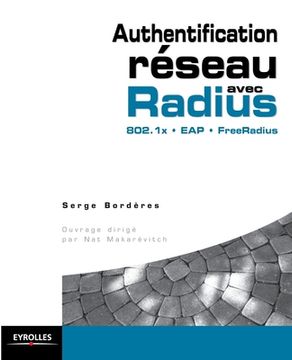 portada Authentification réseau avec Radius: 802.1x - EAP - FreeRadius (en Francés)
