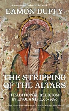 portada The Stripping of the Altars: Traditional Religion in England, 1400-1580 (in English)