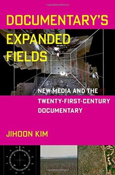 portada Documentary'S Expanded Fields: New Media and the Twenty-First-Century Documentary (en Inglés)