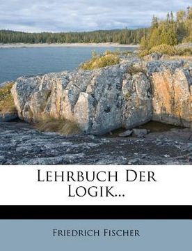 portada Lehrbuch Der Logik... (en Alemán)