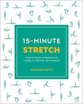 portada 15-Minute Stretch: Four 15-Minute Workouts for Flexibility, Posture, and Strength (15 Minute Fitness) 