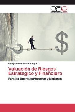 portada Valuación de Riesgos Estrátegico y Financiero: Para las Empresas Pequeñas y Medianas (in Spanish)