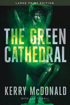 portada The Green Cathedral (en Inglés)