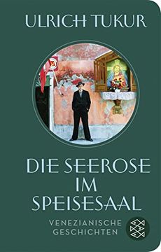 portada Die Seerose im Speisesaal: Venezianische Geschichten (in German)