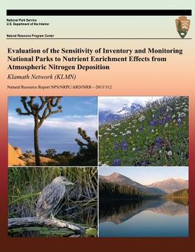 portada Evaluation of the Sensitivity of Inventory and Monitoring National Parks to Nutrient Enrichment Effects from Atmospheric Nitrogen Deposition: Klamath (in English)