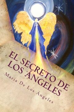 portada El Secreto de los Angeles: Una Vida Angelical: Volume 1 (el Secretos de los Angeles)