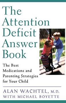 portada The Attention Deficit Answer Book: The Best Medications and Parenting Strategies for Your Child 