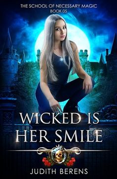 portada Wicked Is Her Smile: An Urban Fantasy Action Adventure (en Inglés)