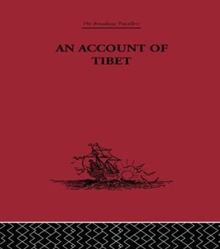 portada An Account of Tibet: The Travels of Ippolito Desideri of Pistoia, S. J. 1712- 1727 (Broadway Travellers, 1)
