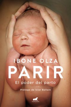 portada Parir: El Poder del Parto (Nueva Ed. Prefacio Autora) / Birth. the Power of Labor (Updated Edition)