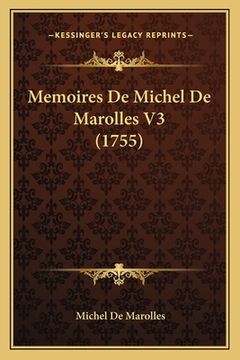 portada Memoires De Michel De Marolles V3 (1755) (en Francés)