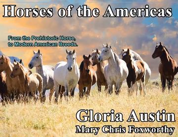 portada Horses of the Americas: From the prehistoric horse to modern American breeds. (in English)