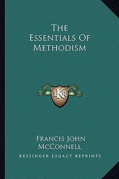 portada the essentials of methodism (en Inglés)