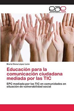 portada Educación Para la Comunicación Ciudadana Mediada por las Tic: Epc Mediada por las tic en Comunidades en Situación de Vulnerabilidad Social