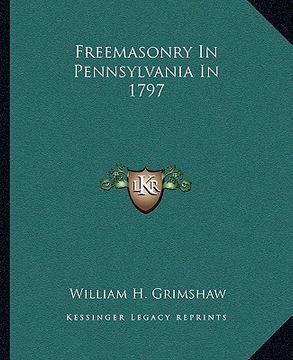 portada freemasonry in pennsylvania in 1797