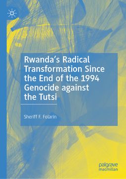 portada Rwanda's Radical Transformation Since the End of the 1994 Genocide Against the Tutsi (en Inglés)
