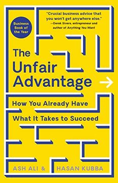 portada The Unfair Advantage: How you Already Have What it Takes to Succeed (en Inglés)
