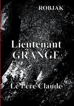 portada Lieutenant Grange - Le Père Claude (en Francés)