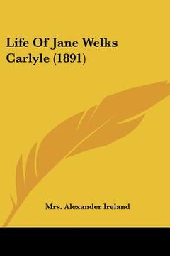 portada life of jane welks carlyle (1891) (en Inglés)